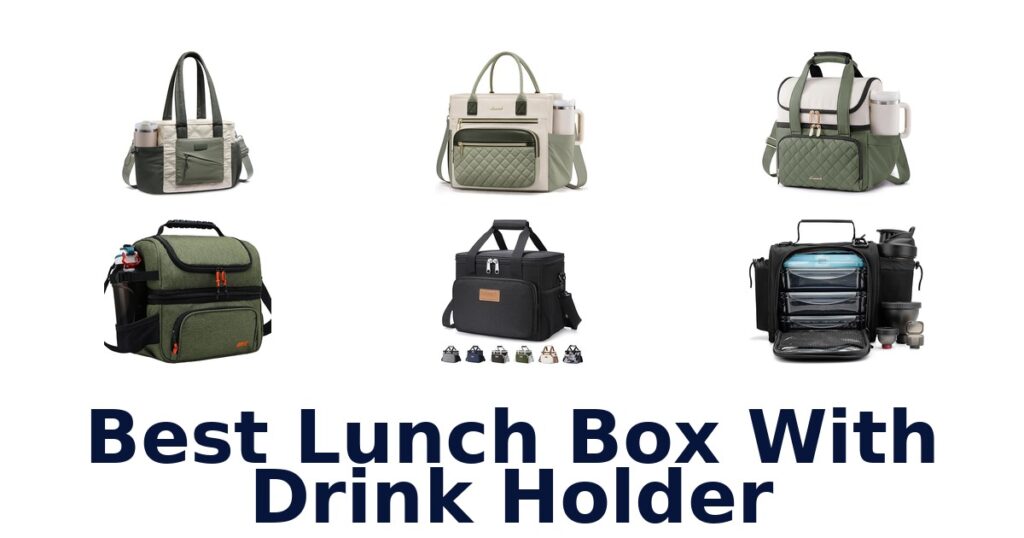 best lunch box with drink holder