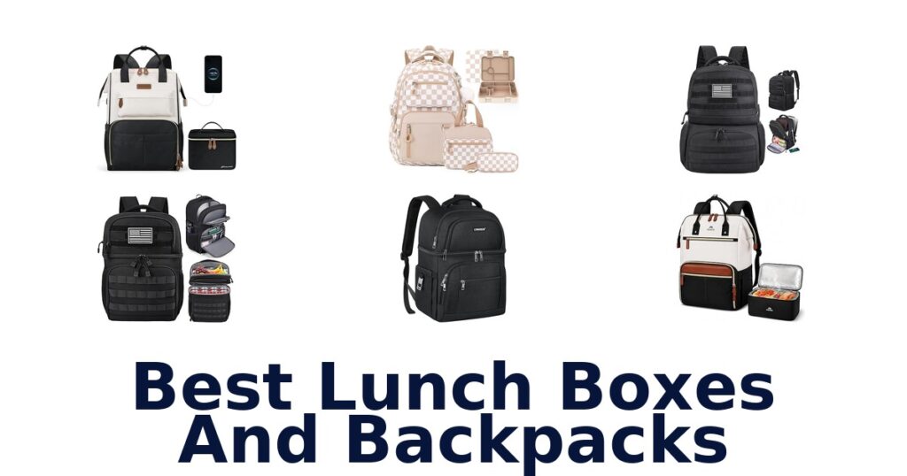 best lunch boxes and backpacks