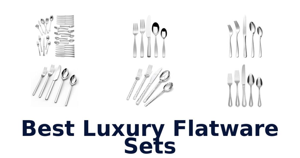 best luxury flatware sets