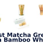 best matcha green tea bamboo whisk