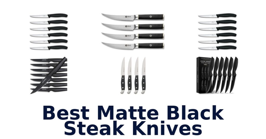 best matte black steak knives