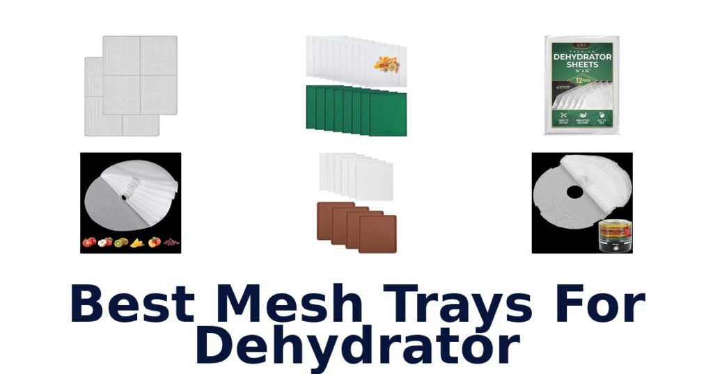 best mesh trays for dehydrator