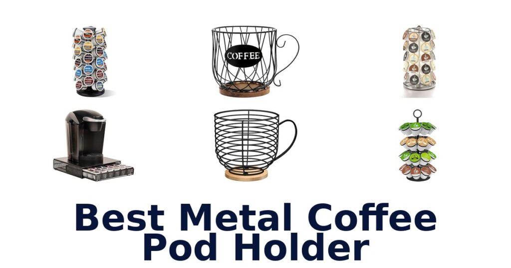 best metal coffee pod holder