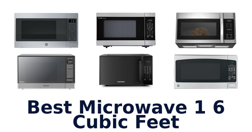 best microwave 1 6 cubic feet