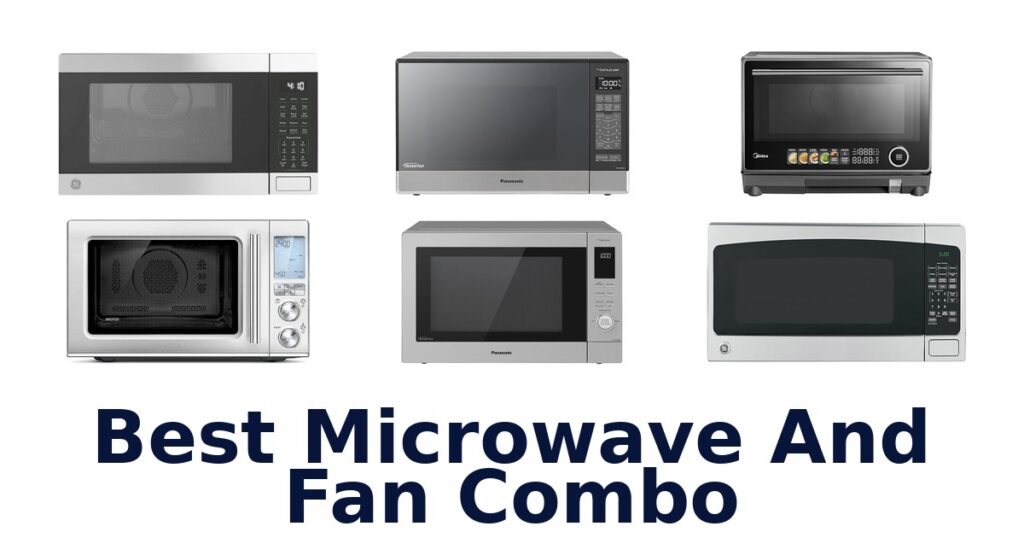 best microwave and fan combo
