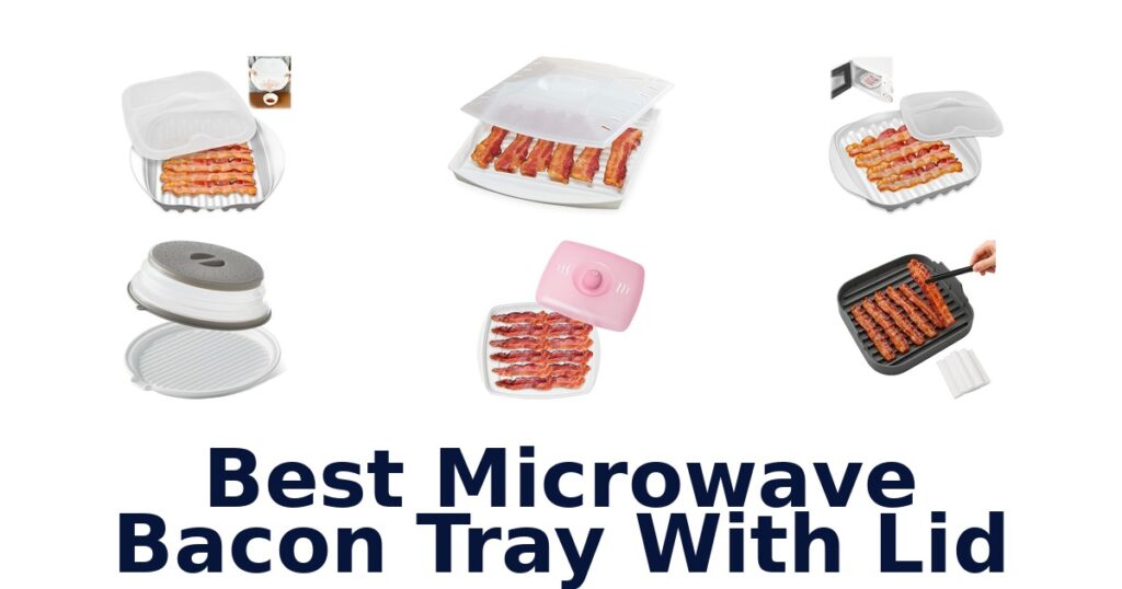 best microwave bacon tray with lid