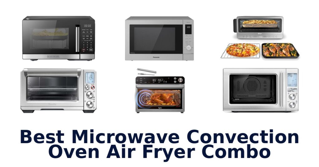 best microwave convection oven air fryer combo