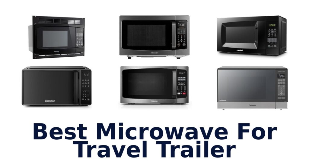 best microwave for travel trailer