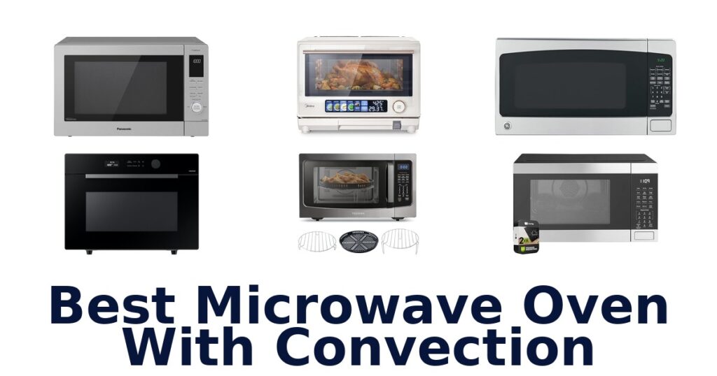 best microwave oven with convection