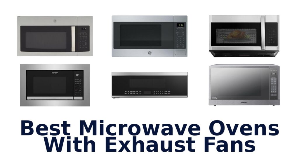 best microwave ovens with exhaust fans