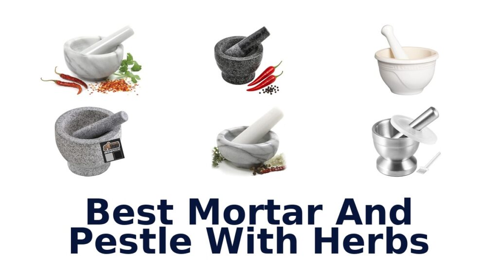best mortar and pestle with herbs