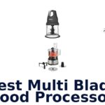 best multi blade food processor
