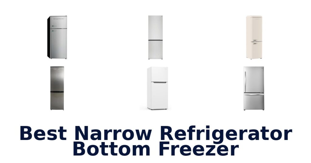 best narrow refrigerator bottom freezer