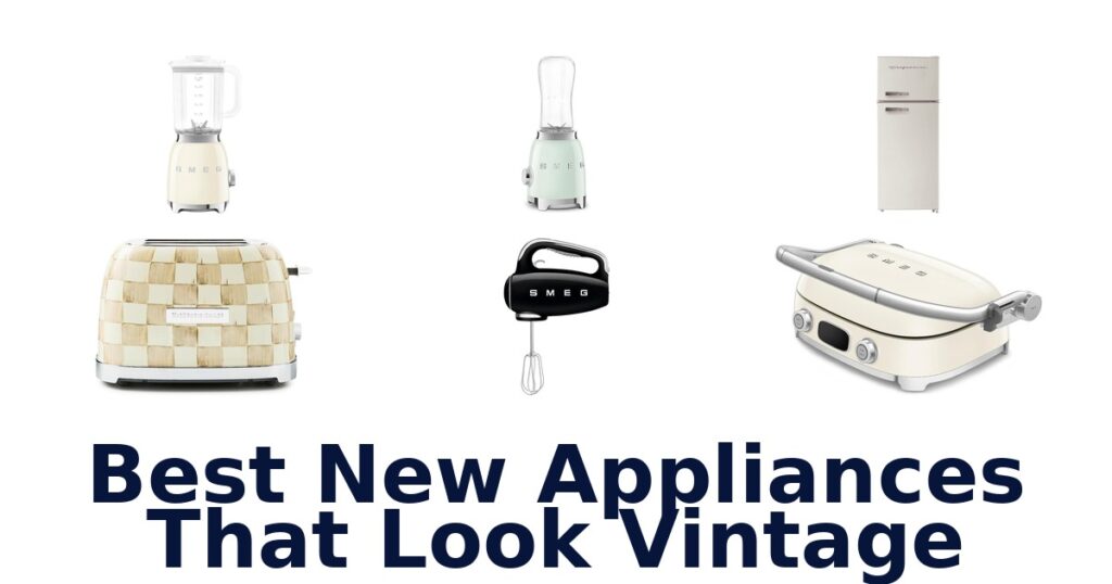 best new appliances that look vintage