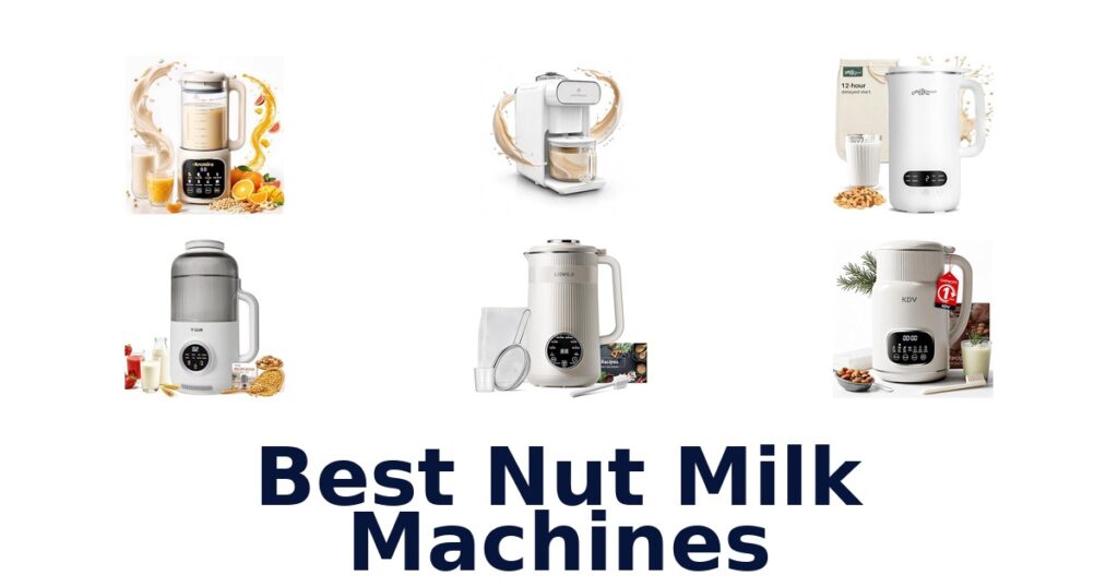 best nut milk machines