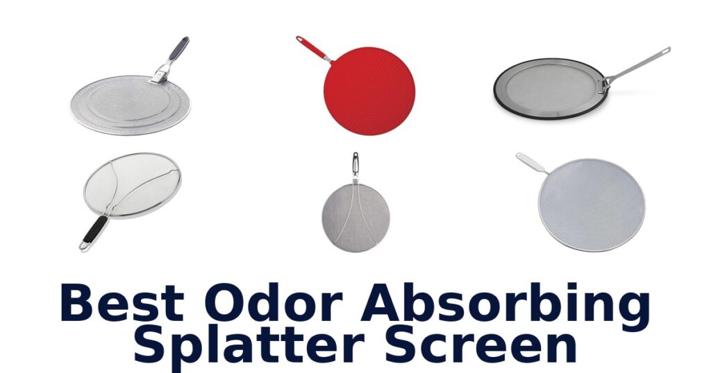best odor absorbing splatter screen