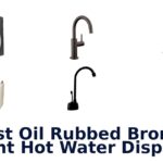 best oil rubbed bronze instant hot water dispenser