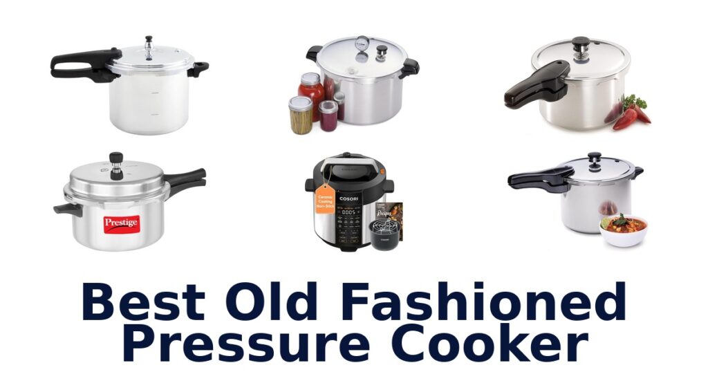 best old fashioned pressure cooker