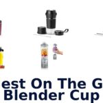 best on the go blender cup