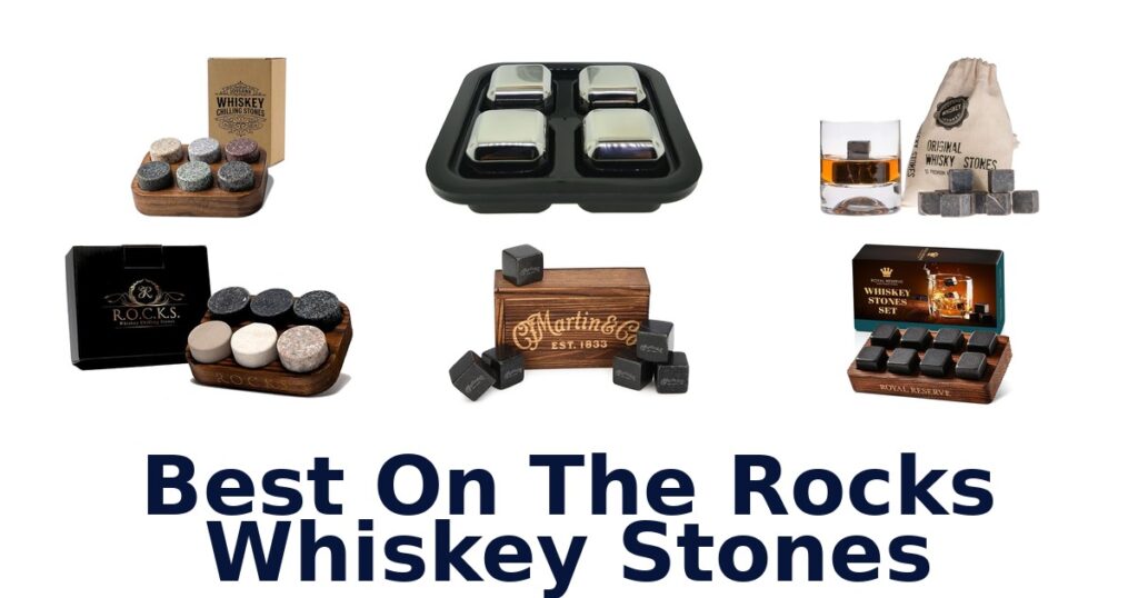 best on the rocks whiskey stones