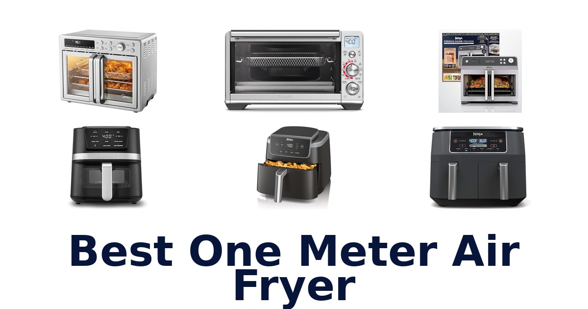 best one meter air fryer