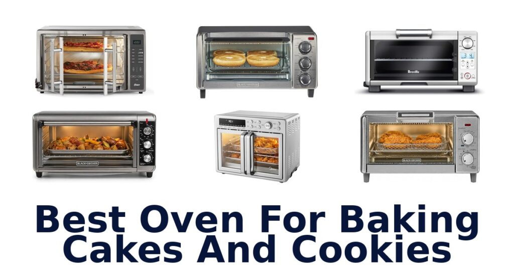 best oven for baking cakes and cookies