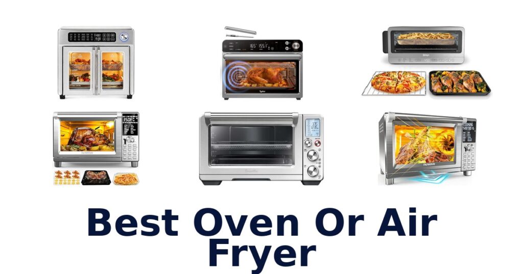 best oven or air fryer