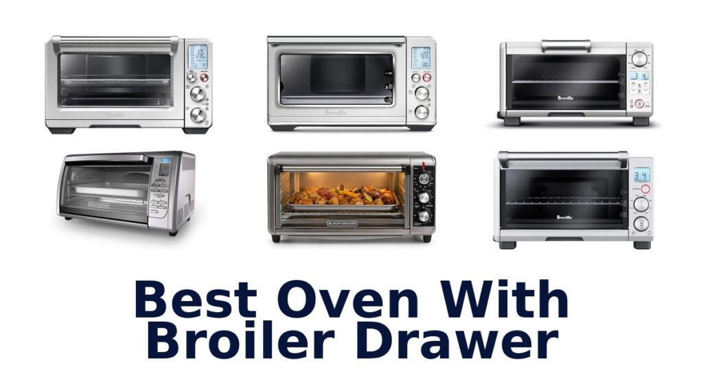 best oven with broiler drawer