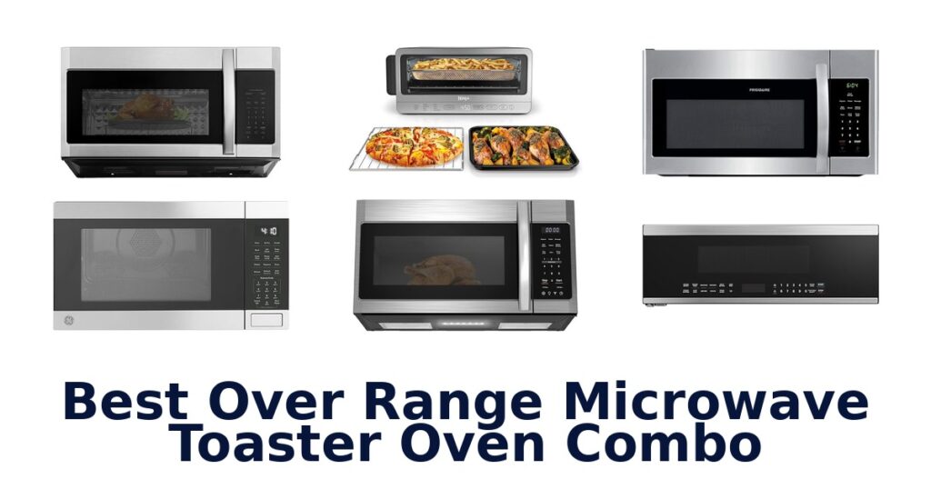best over range microwave toaster oven combo