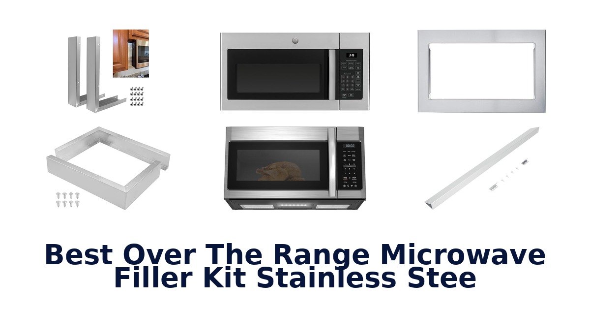 best over the range microwave filler kit stainless stee