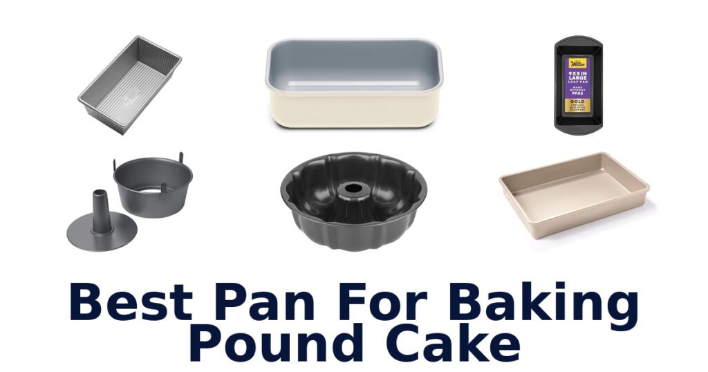 best pan for baking pound cake