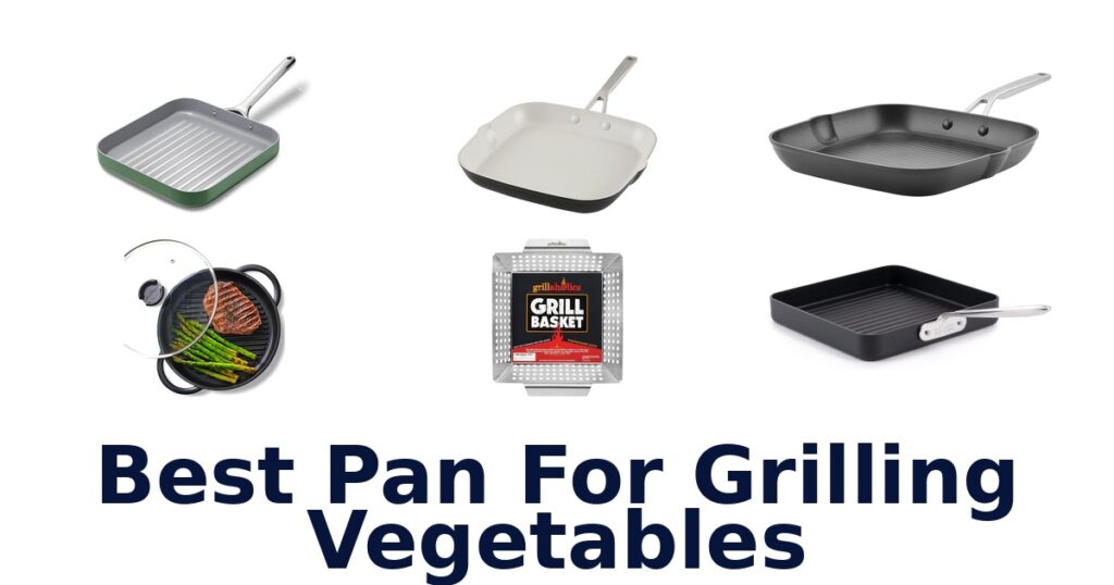 best pan for grilling vegetables