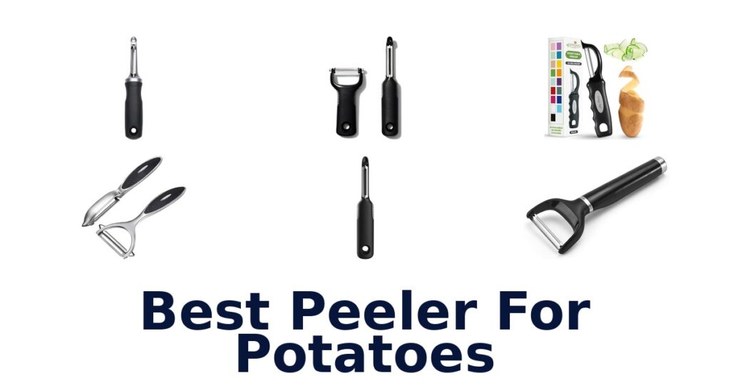 best peeler for potatoes