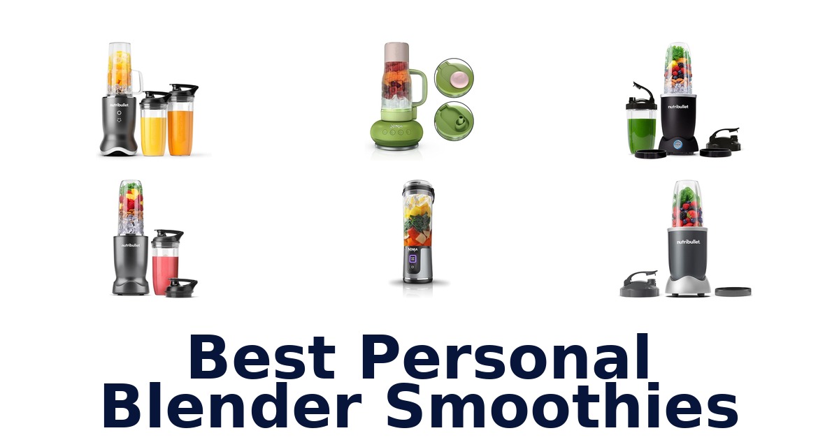 best personal blender smoothies