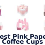best pink paper coffee cups