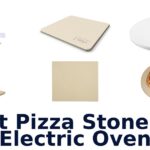 best pizza stone for electric oven
