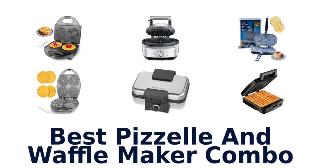 best pizzelle and waffle maker combo