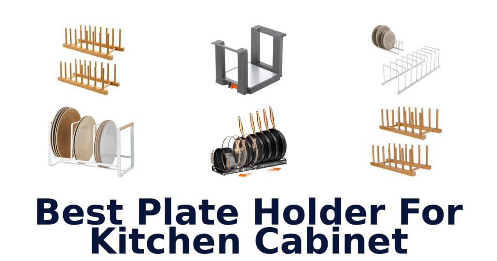 best plate holder for kitchen cabinet