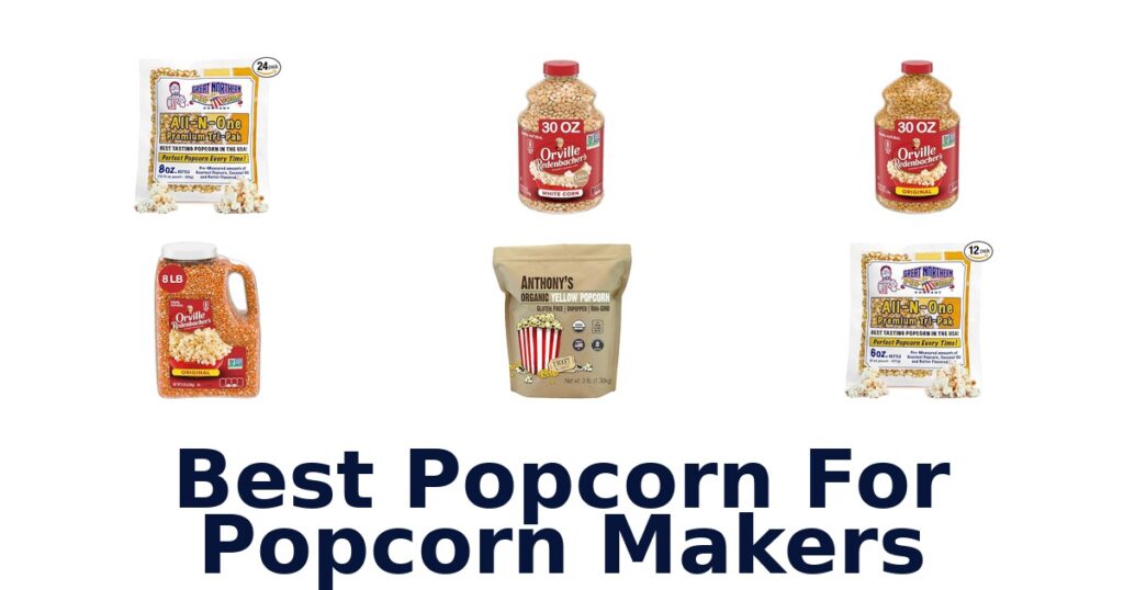 best popcorn for popcorn makers
