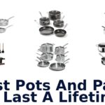 best pots and pans to last a lifetime