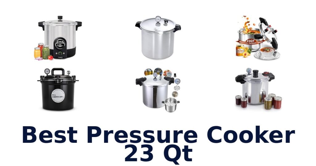 best pressure cooker 23 qt