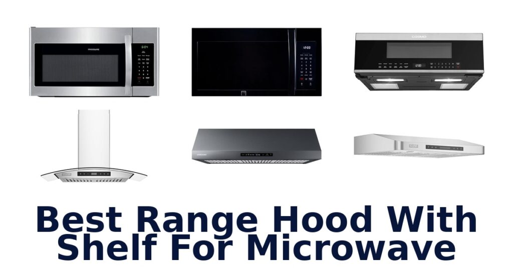 best range hood with shelf for microwave