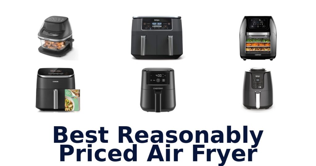 best reasonably priced air fryer