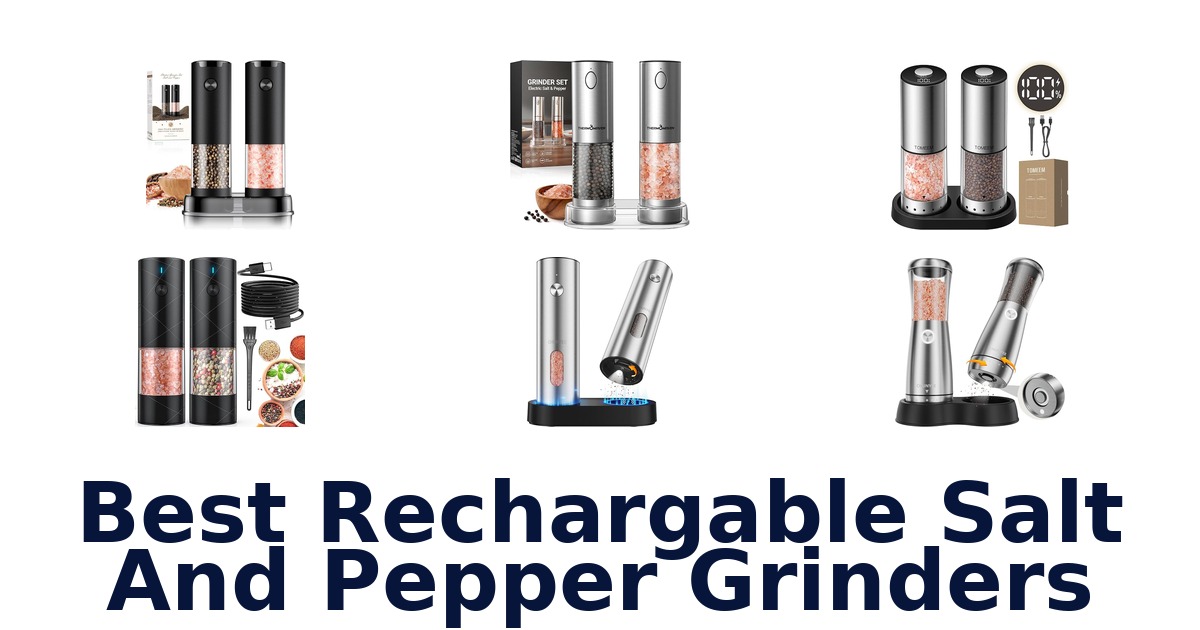 best rechargable salt and pepper grinders