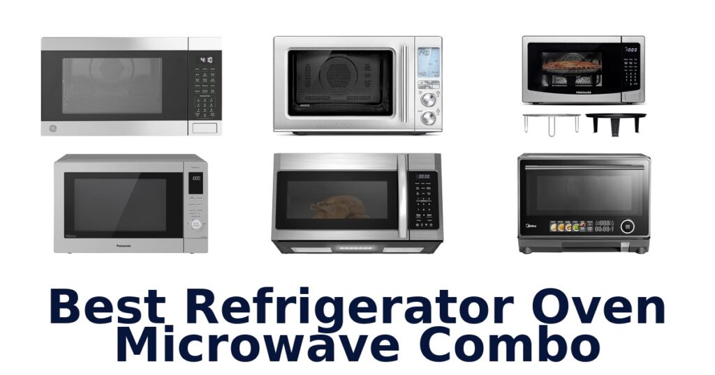 best refrigerator oven microwave combo