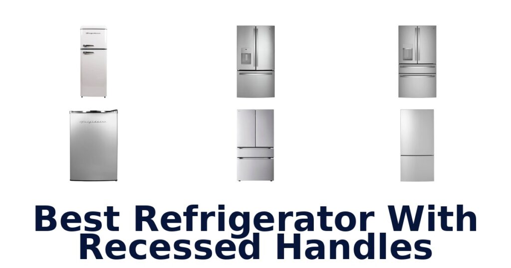 best refrigerator with recessed handles