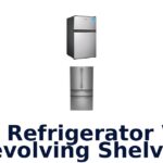best refrigerator with revolving shelves