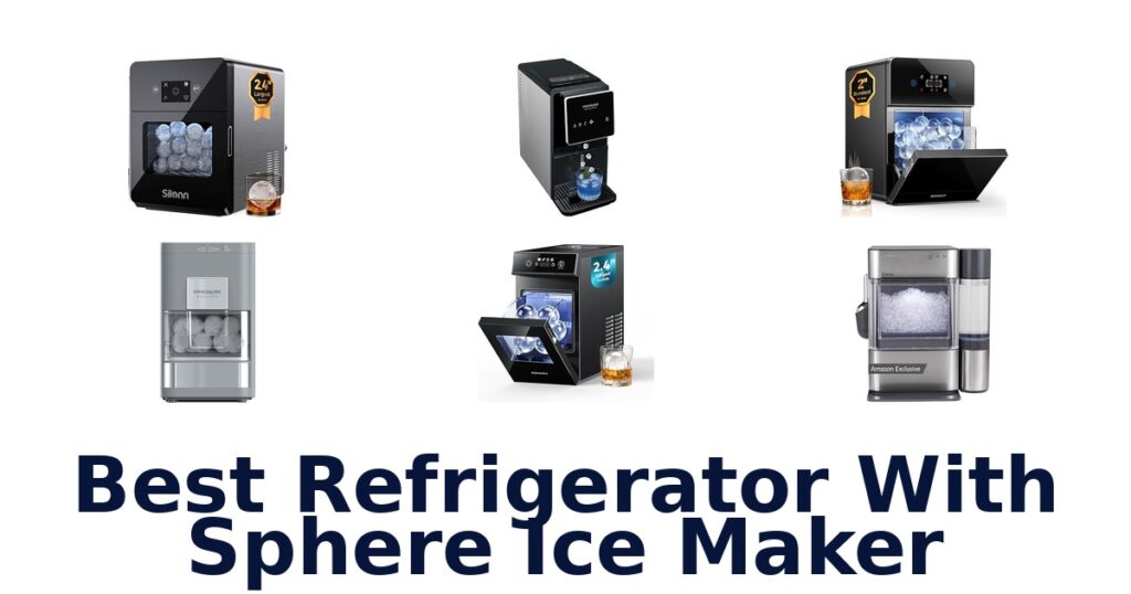best refrigerator with sphere ice maker