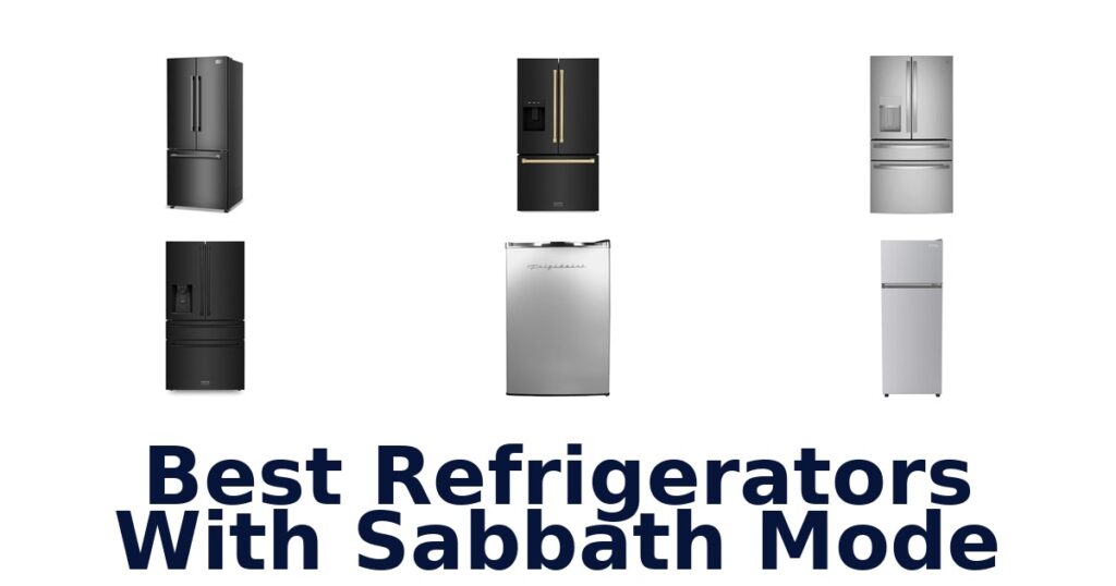 best refrigerators with sabbath mode
