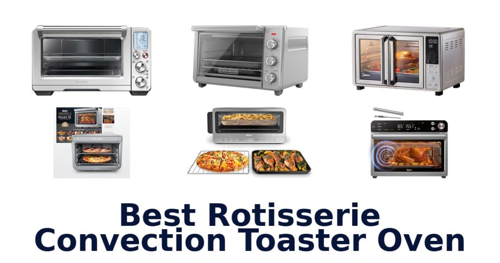 best rotisserie convection toaster oven